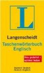 Langenscheidt Taschenwörterbuch Englisch: Englisch-Deutsch / Deutsch-Englisch. Rund 130.000 Stichwörter und Wendungen. Neu gestaltet - optimal lesbar