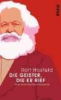 Die Geister, die er rief: Eine neue Karl-Marx-Biografie