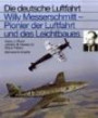Willy Messerschmitt - Pionier der Luftfahrt und des Leichtbaue