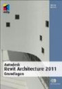 Autodesk Revit Architecture 2011 Grundlagen (mitp Grafik)