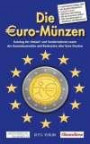 Die Euro-Münzen 2009: Katalog der Umlauf- und Sondermünzensowie der Kursmünzensätze und Banknoten aller Euro-Staaten