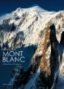 Abenteuer Mont Blanc: Die Geschichte einer Eroberung (Länder, Reisen, Abenteuer)