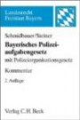 Bayerisches Polizeiaufgabengesetz: Mit Polizeiorganisationsgesetz. Kommentar
