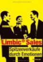 Limbic® Sales: Spitzenverkäufe durch Emotionen