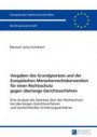 Vorgaben des Grundgesetzes und der Europäischen Menschenrechtskonvention für einen Rechtsschutz gegen überlange Gerichtsverfahren: Eine Analyse des ... (Europäische Hochschulschriften - Reihe II)