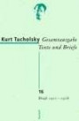 Gesamtausgabe: Tucholsky, Kurt, Bd.16 : Briefe 1911-1918: Bd 16