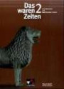 Das waren Zeiten - Neue Ausgabe Niedersachsen: Das waren Zeiten 2. Neue Ausgabe. 7. Jahrgangsstufe. Niedersachsen: Vom Mittelalter bis zum Westfälischen Frieden. Geschichte für Gymnasien