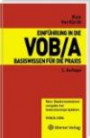 Einführung in die VOB/A: Basiswissen für die Praxis