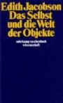 Das Selbst und die Welt der Objekte (suhrkamp taschenbuch wissenschaft)