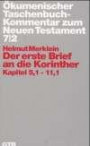 Ökumenischer Taschenbuchkommentar zum Neuen Testament (ÖTK): Der erste Brief an die Korinther: Kapitel 5, 1-11, 1: Bd 7/2