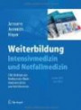 Weiterbildung Intensivmedizin und Notfallmedizin: CME-Beiträge aus: Medizinische Klinik - Intensivmedizin und Notfallmedizin, Januar 2012 -Juni 2013