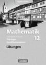 Bigalke/Köhler: Mathematik Sekundarstufe II - Thüringen Neubearbeitung 2015: 12. Schuljahr - Lösungen zum Schülerbuch