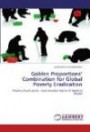 Golden Proportions' Combination for Global Poverty Eradication: Poverty Eradication - Combination Ratios & Method Model