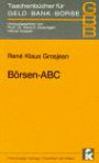 Taschenbücher für Geld, Bank und Börse, Bd.26, Börsen-ABC
