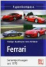 Ferrari: Seriensportwagen seit 1970 (Typenkompass)