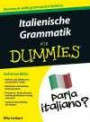 Italienische Grammatik fand#38;uuml;r Dummies