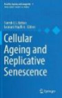 Cellular Ageing and Replicative Senescence (Healthy Ageing and Longevity)