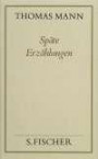 Thomas Mann, Gesammelte Werke in Einzelbänden. Frankfurter Ausgabe: Späte Erzählungen: Von 'Herr und Hund'(1919) bis 'Die Betrogene'(1953). ( Frankfurter Ausgabe, Bd. 10).: Bd. 6