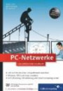 PC-Netzwerke: LAN und WLAN planen und einrichten, inkl. Virtualisierung, Cloud Computing, IPv6, VoIP - Netzwerke mit Windows, Linux und Mac (Galileo Computing)