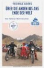 DuMont Reiseabenteuer Über die Anden bis ans Ende der Welt: 8000 Kilometer Motorrad extrem