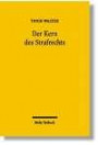 Der Kern des Strafrechts: Die allgemeine Lehre vom Verbrechen und die Lehre vom Irrtum