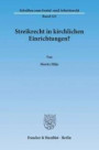 Streikrecht in kirchlichen Einrichtungen? (Schriften zum Sozial- und Arbeitsrecht)