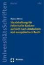 Staatshaftung für fehlerhafte Bankenaufsicht nach deutschem und europäischem Recht (Nomos Universitatsschriften - Recht)