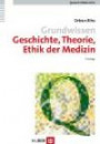 Grundwissen Geschichte, Theorie, Ethik der Medizin