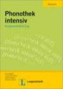 Phonothek intensiv. Arbeitsbuch: Aussprachetraining Deutsch als Fremdsprache
