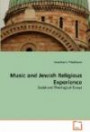 Music and Jewish Religious Experience: Social and Theological Essays