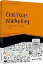 Crashkurs Marketing - inkl. Arbeitshilfen online: Grundlagen, Strategien, Konzepte (Haufe Fachbuch)