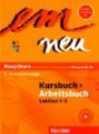 em neu, Hauptkurs (6-bändige Ausgabe) : Kursbuch und Arbeitsbuch, m. Lerner-Audio-CD (Lektion 1-5)