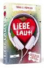 Liebe laut!: Musik an. Welt aus. Wenn der Beat passt, kann ein Lied die Welt bedeuten