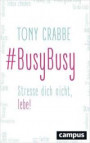 BusyBusy: Stresse dich nicht, lebe!