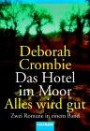 Das Hotel im Moor / Alles wird gut / Zwei Romane in einem Band