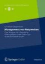Management von Netzwerken: Eine Analyse der Gestaltung Interorganisationaler Leistungsautauschbeziehungen (Strategisches Kompetenz-Management)