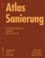 Atlas Sanierung: Instandhaltung, Umbau, Ergänzung (Konstruktionsatlanten)