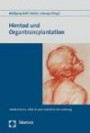 Hirntod und Organtransplantation: Medizinische, ethische und rechtliche Betrachtungen