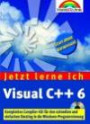 Visual C++6 - Jetzt lerne ich... . Der einfache Einstieg in die Windows-Programmierung