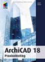 ArchiCAD 18: Praxiseinstieg (mitp Grafik)