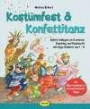 Kostümfest & Konfettitanz: Sofort loslegen an Karneval, Fasching & Fastnacht mit Kiga-Kindern von 1 - 6