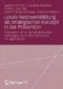 Lokale Netzwerkbildung als Strategisches Konzept in der Prävention: Evaluation einer Sensibilisierungskampagne zum Alkoholkonsum im Jugendalter (German Edition)