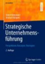 Strategische Unternehmensführung: Perspektiven, Konzepte, Strategien (BA KOMPAKT) (German Edition)