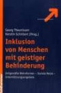 Inklusion geistig behinderter Menschen: Zeitgemässe Wohnformen - Soziale Netze - Unterstützungsangebote