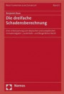 Die dreifache Schadensberechnung: Eine Untersuchung zum deutschen und europäischen Immaterialgüter-, Lauterkeits- und Bürgerlichen Recht (Neue Schriften Zum Zivilrecht)
