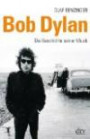 Bob Dylan: Die Geschichte seiner Musik