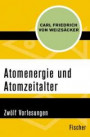 Atomenergie und Atomzeitalter: Zwölf Vorlesungen