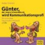 Günter, der innere Schweinehund, wird Kommunikationsprofi: Ein tierisches Verständnis-Hörbuch
