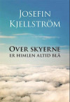 Over skyerne er himlen altid blå