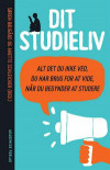 Dit studieliv - alt det du ikke ved du har brug for at vide, når du begynder at studere